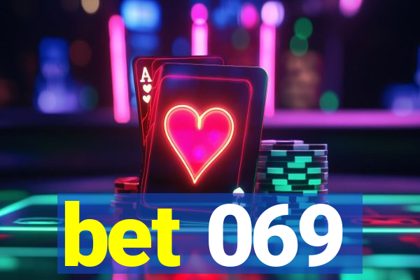 bet 069